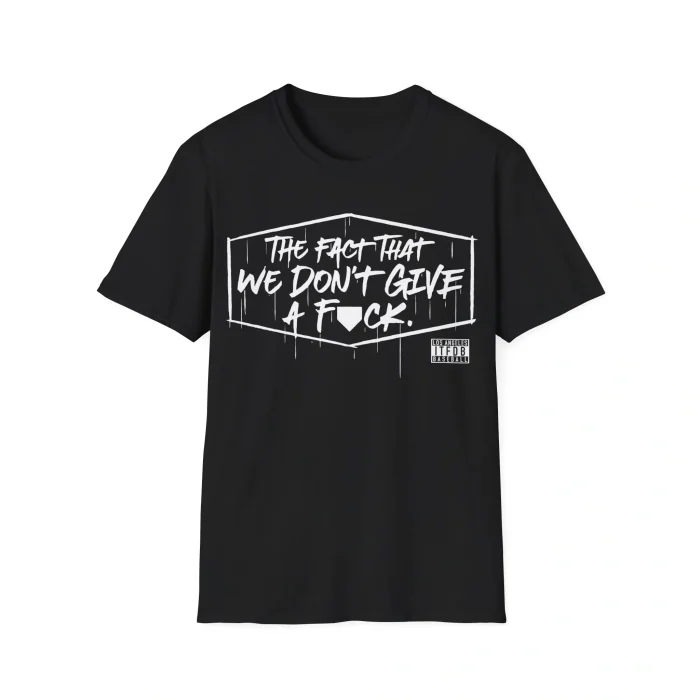 We Don’t Give A Fuck Shirt