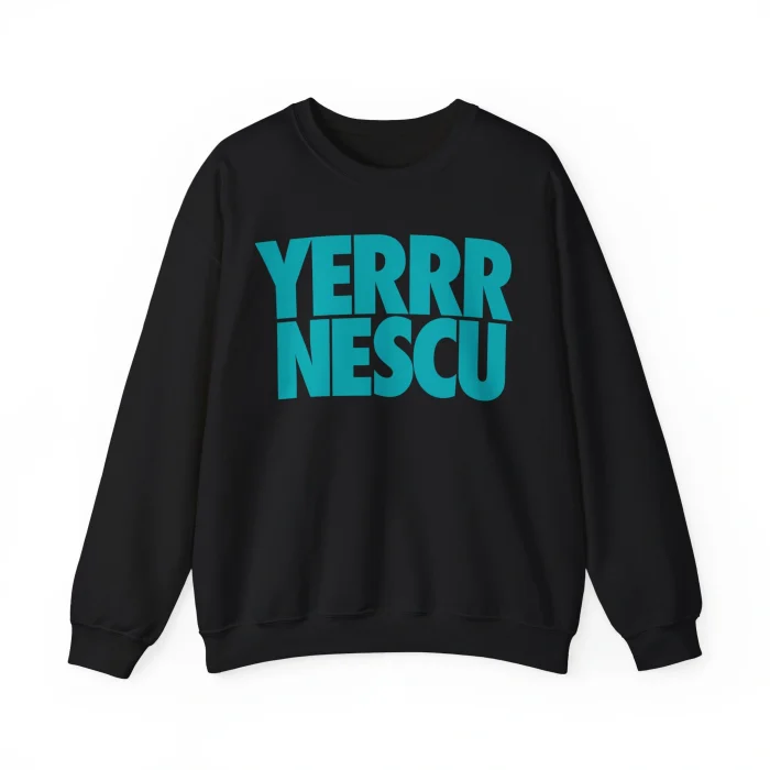 Yerrr Nescu Sweatshirt