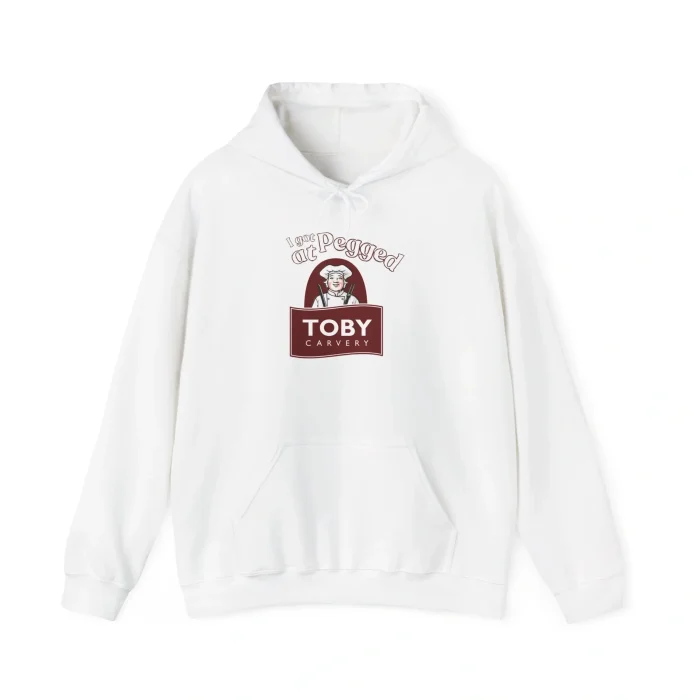 I Got Pegged At Toby Carvery Hoodie