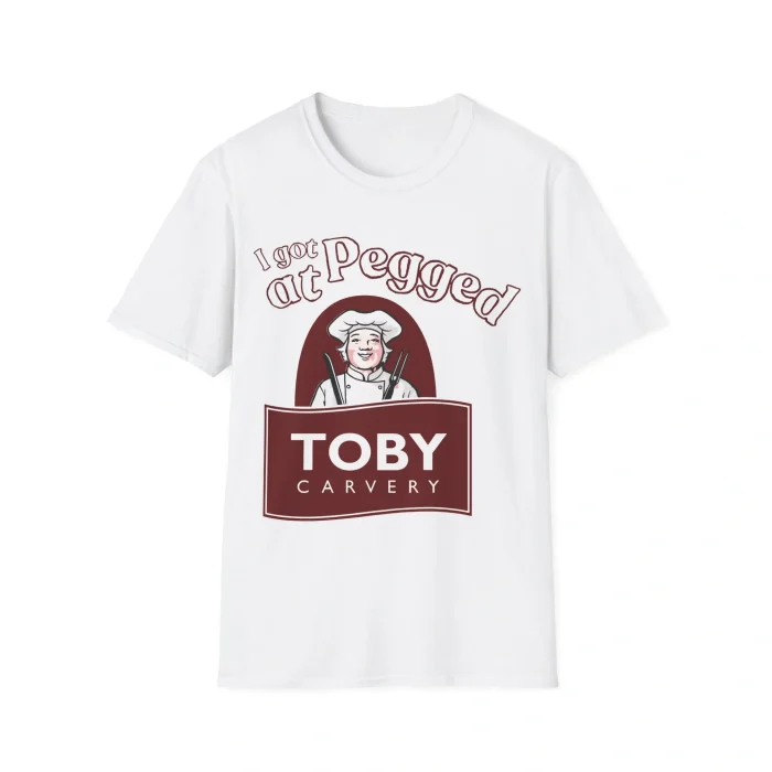 I Got Pegged At Toby Carvery Shirt