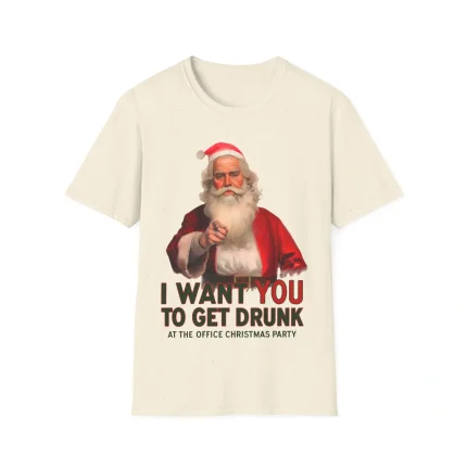 I Want You To Get Drunk At The Office Christmas Party Shirt