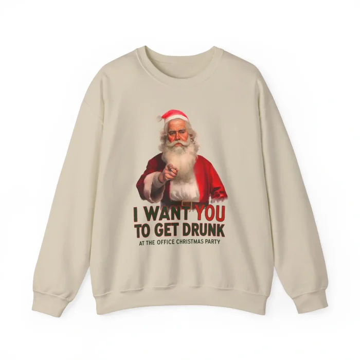 I Want You To Get Drunk At The Office Christmas Party Sweatshirt