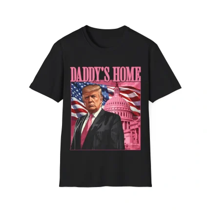 President Trump Daddy's Home Shirt