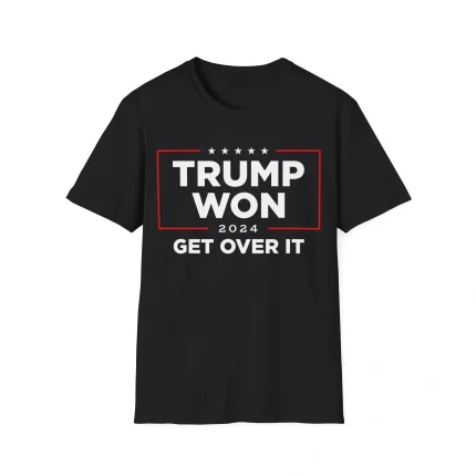 Trump Won 2024 Get Over It Shirt