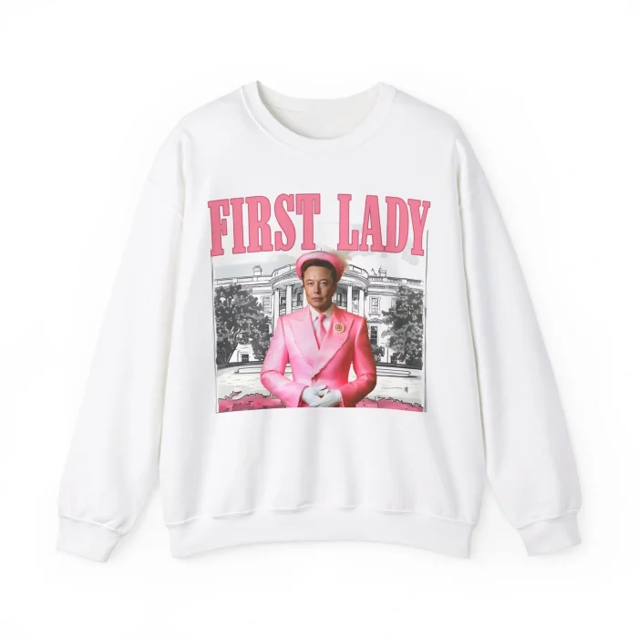 Elon Musk First Lady Sweatshirt