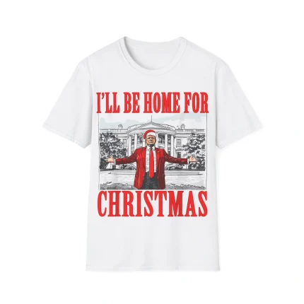 I’ll Be Home For Christmas Trump Shirt