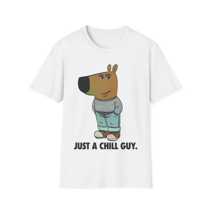 Just a Chill Guy Shirt