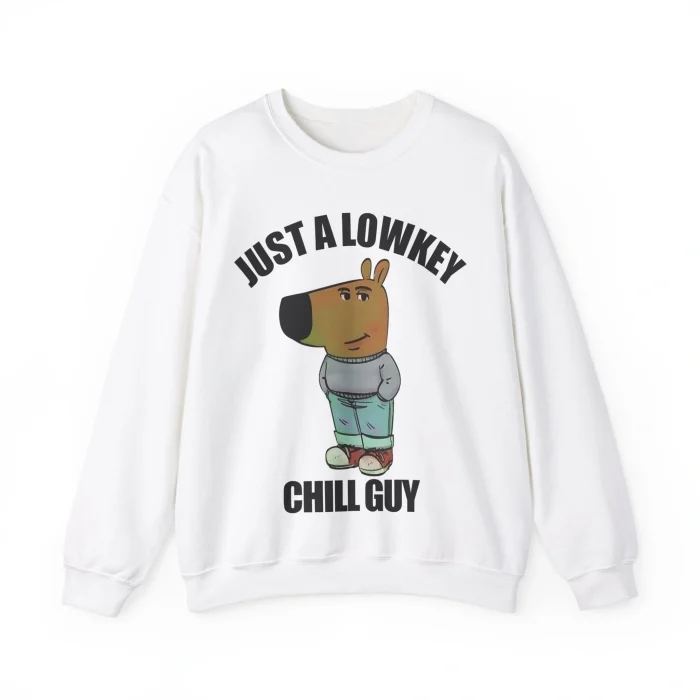 Just a Lowkey Chill Guy Sweatshirt
