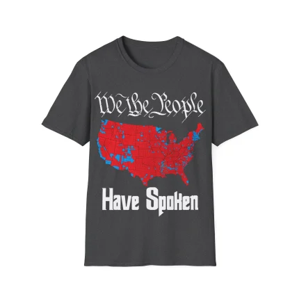 We The People Have Spoken Shirt