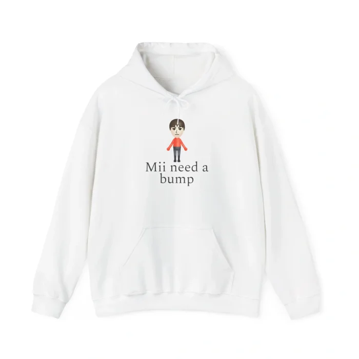Mii Need A Bump Hoodie