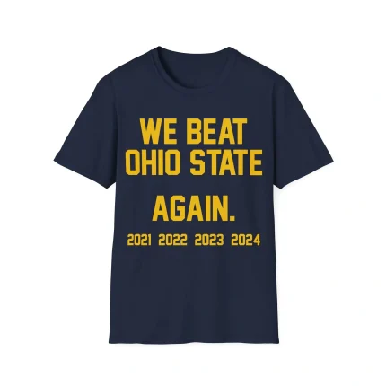 We Beat Ohio State Again 2024 Shirt