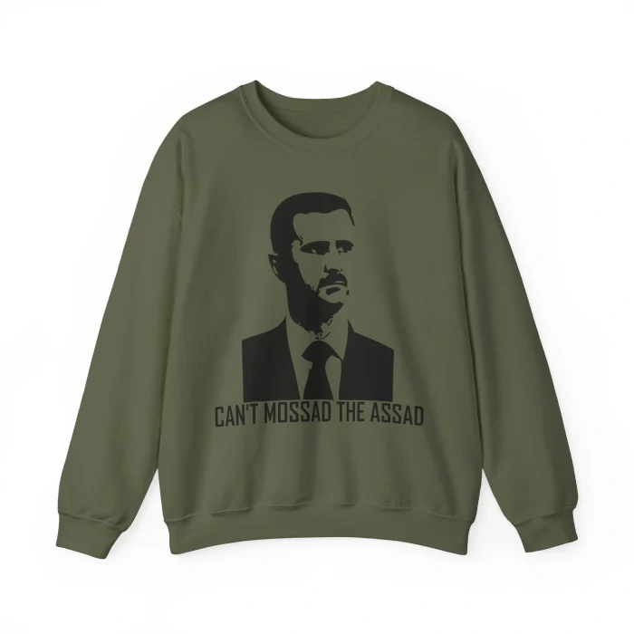 Can't Mossad the Assad Sweatshirt