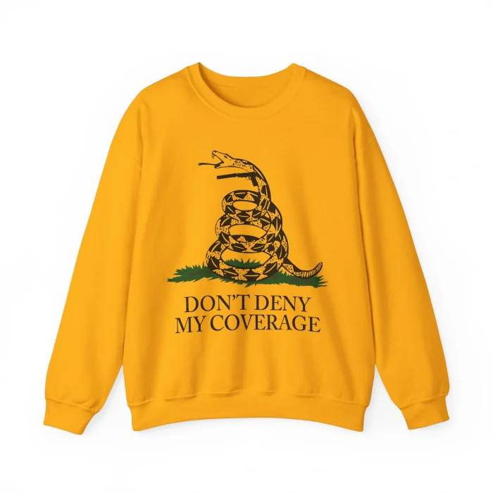 Don’t Deny My Coverage Sweatshirt