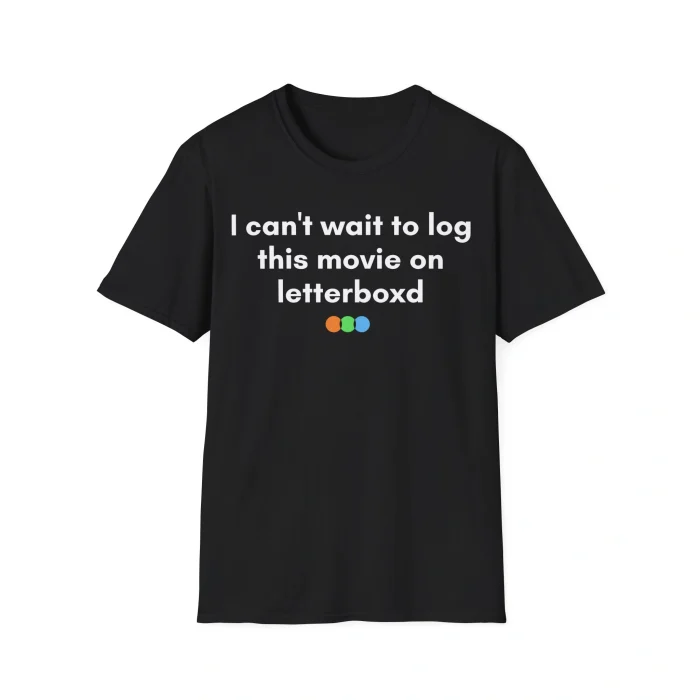 I Can’t Wait To Log This Movie On Letterboxd Shirt