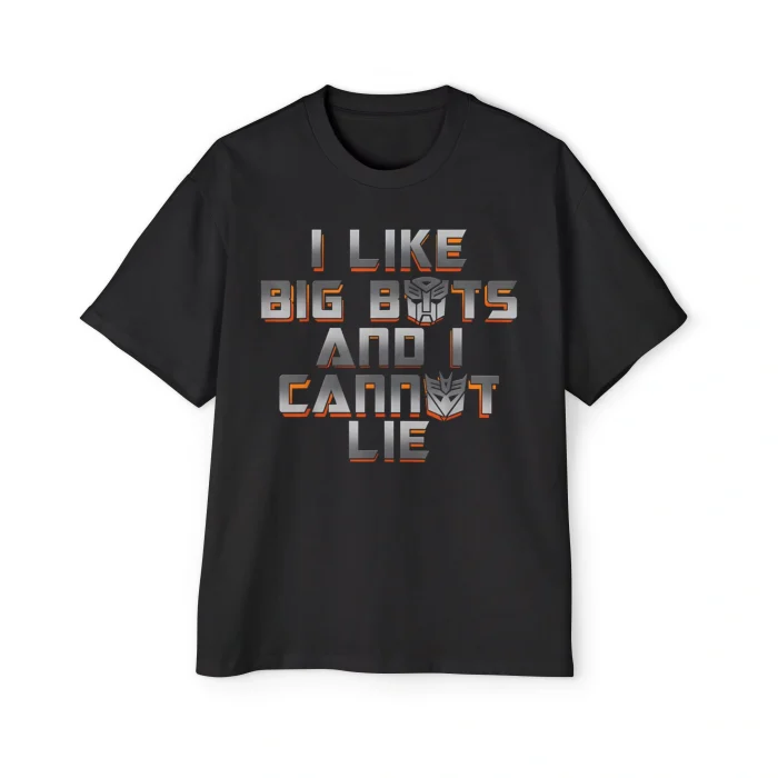 I Like Big Bots And I Cannot Lie Premium Shirt