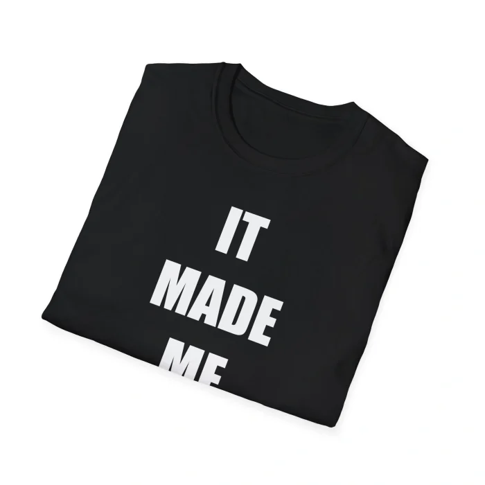 It Made Me Feel Broke Shirt