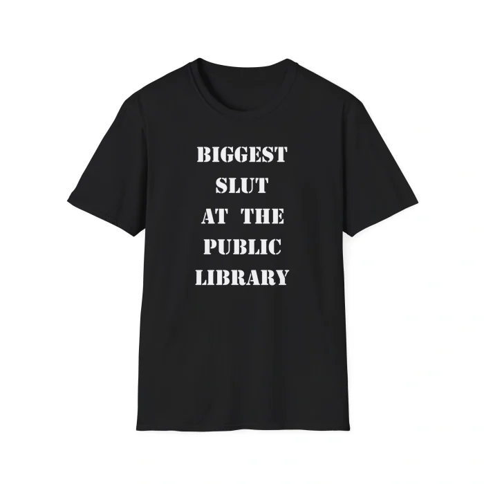 Biggest Slut at the Public Library Shirt