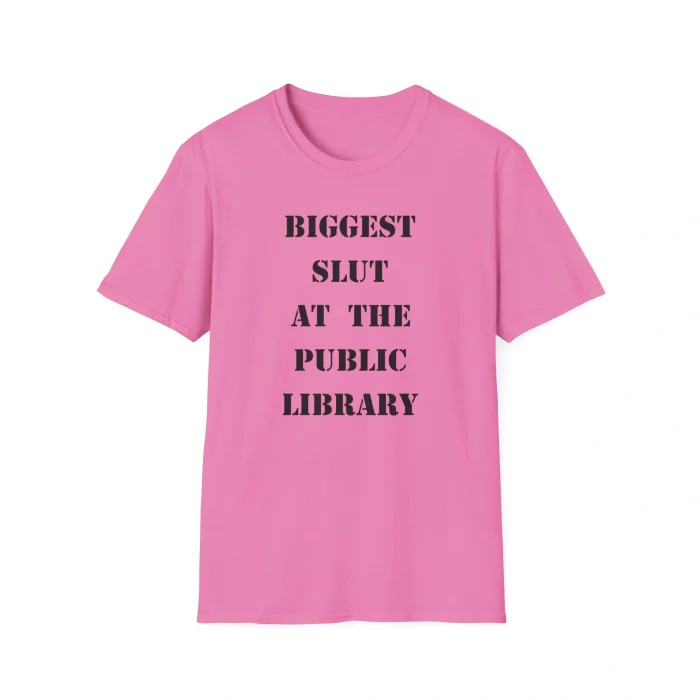 Biggest Slut at the Public Library Shirt