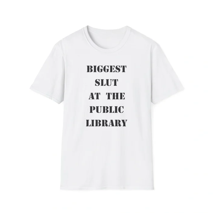 Biggest Slut at the Public Library Shirt