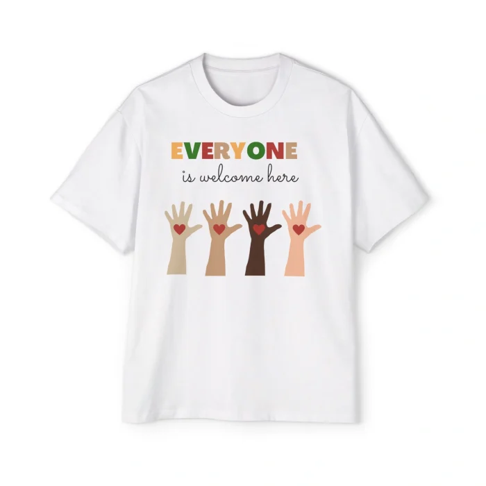 Everyone is Welcome Here Premium Shirt