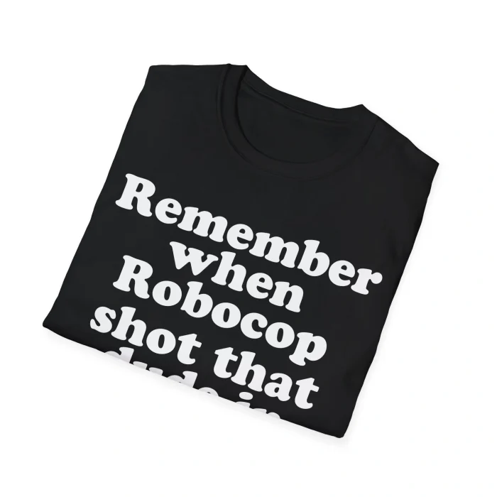 Remember When RoboCop Shot That Dude Shirt