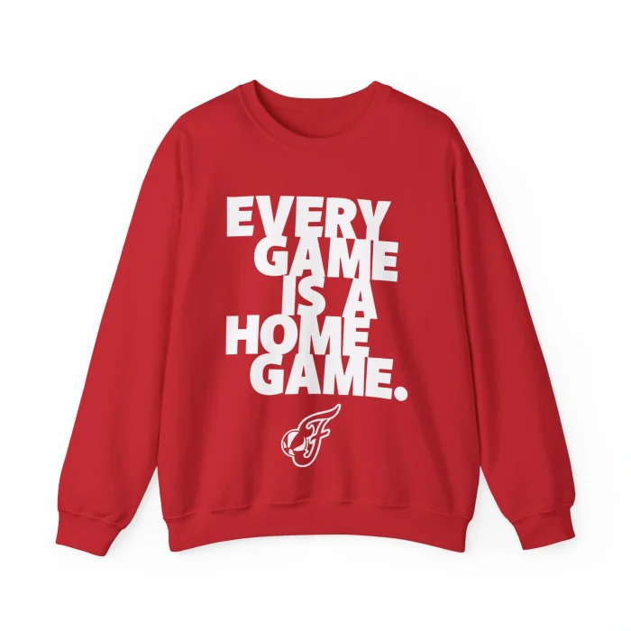 Every Game is a Home Game Sweatshirt