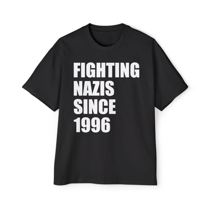 Fighting Nazis Since 1996 Premium Shirt