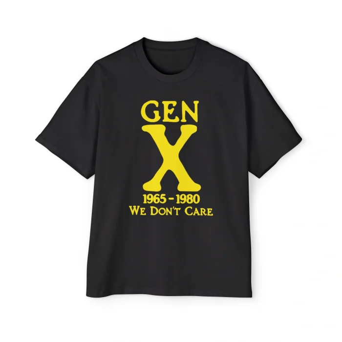 Gen X We Don’t Care Premium Shirt