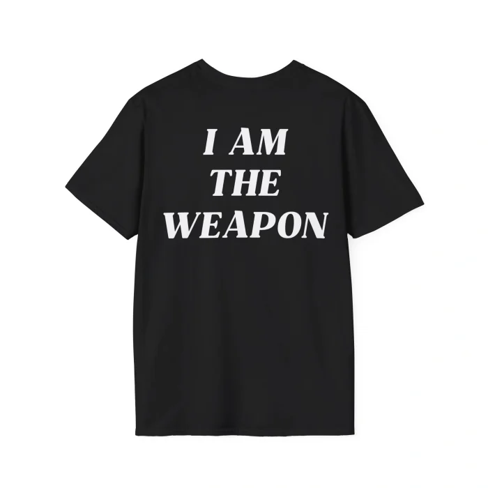 I am The Weapon Shirt