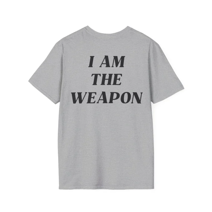 I am The Weapon Shirt