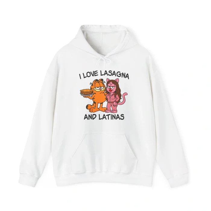 I Love Lasagna and Latinas Hoodie