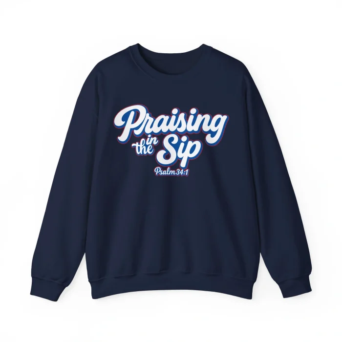 Praising in The Sip Sweatshirt