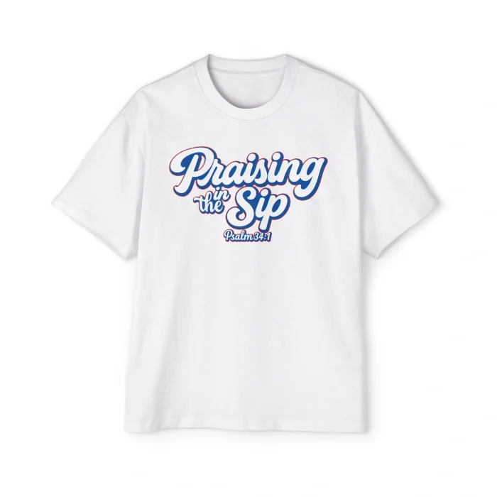 Praising in The Sip Premium Shirt