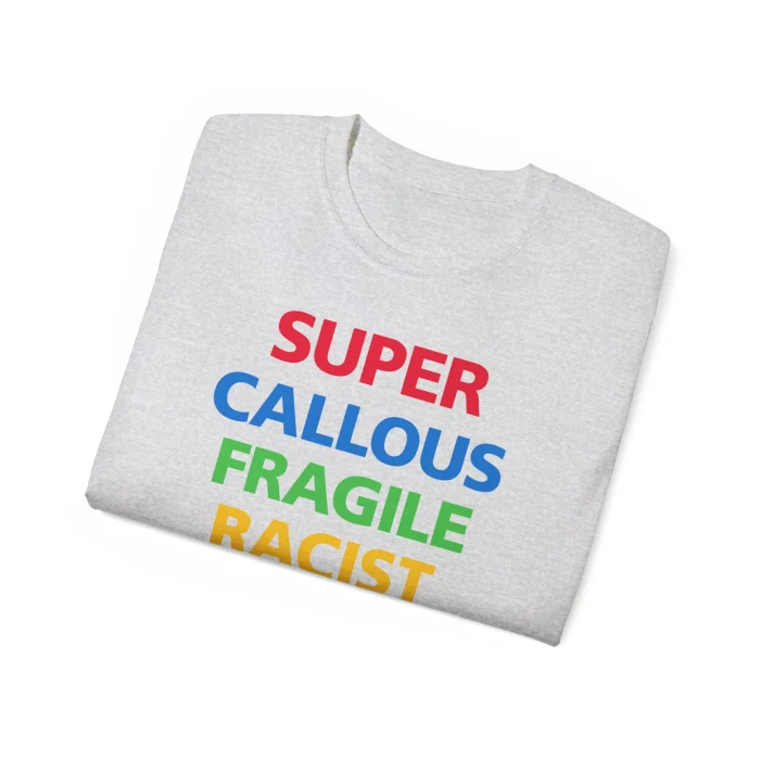 Super Callous Fragile Shirt
