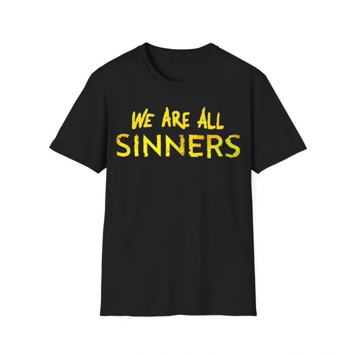 We Are All Sinners shirt