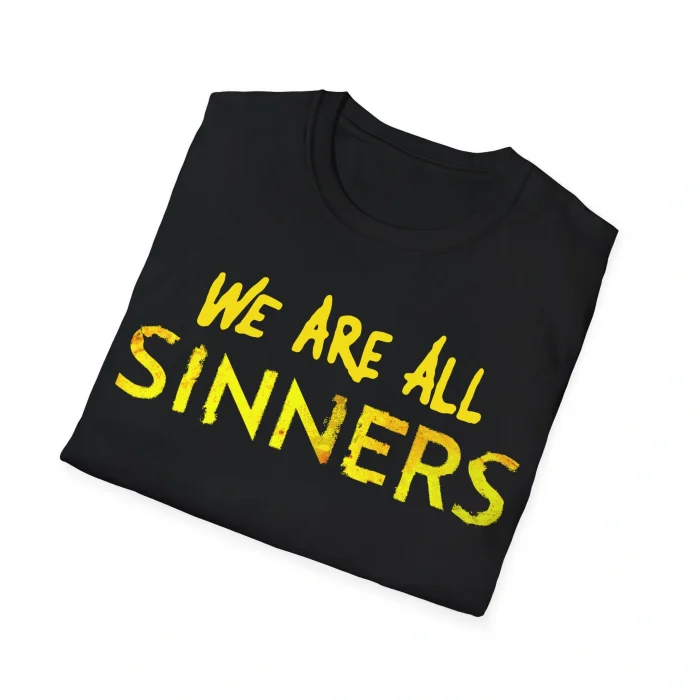 We Are All Sinners shirt