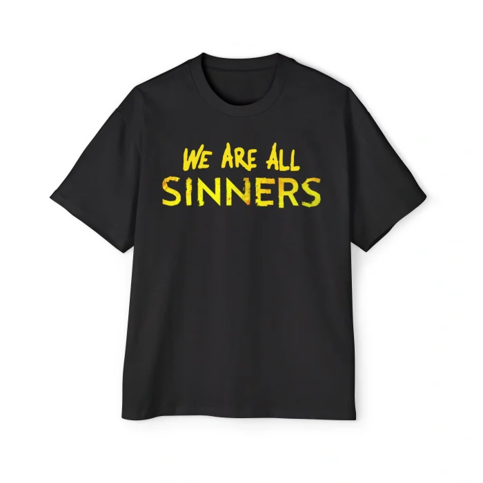 We Are All Sinners Premium shirt