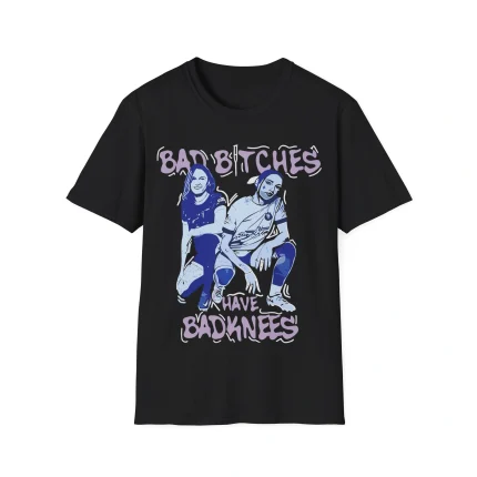 Bad Bitches Have Bad Knees Shirt