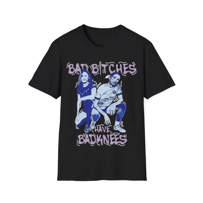Bad Bitches Have Bad Knees Shirt