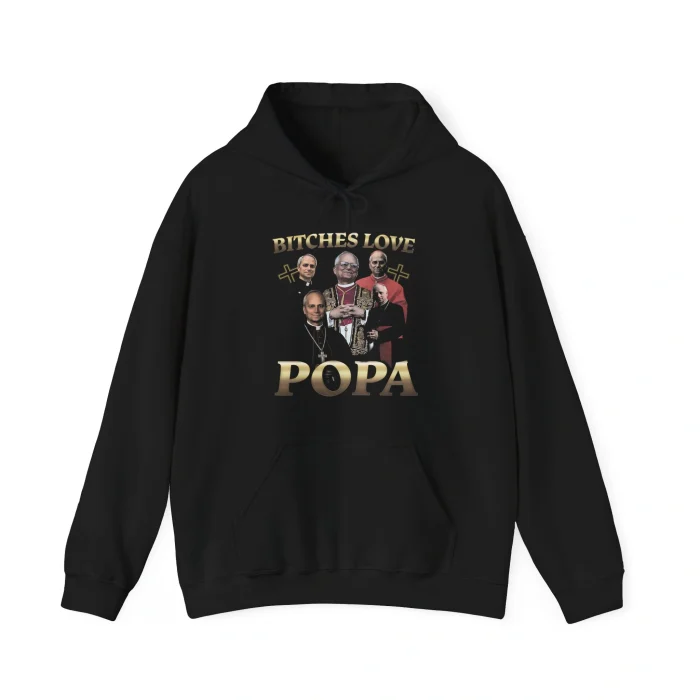 Bitches Love Popa Hoodie