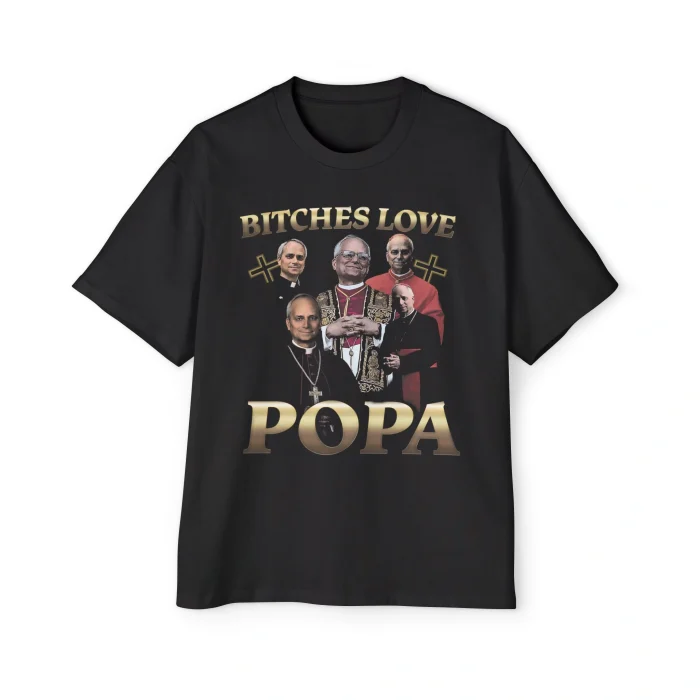 Bitches Love Popa Premium Shirt