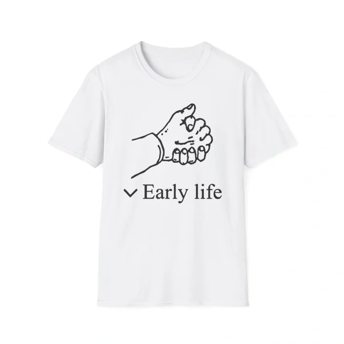 Early Life Shirt