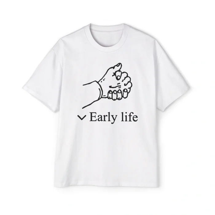 Early Life Premium Shirt