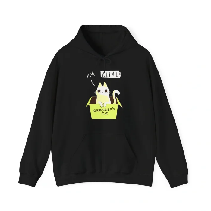 I'm Alive Schrödinger's Cat Hoodie