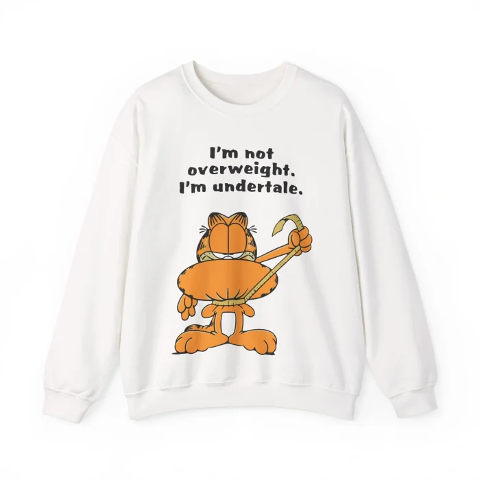 I'm Not Overweight I'm Undertale Sweatshirt