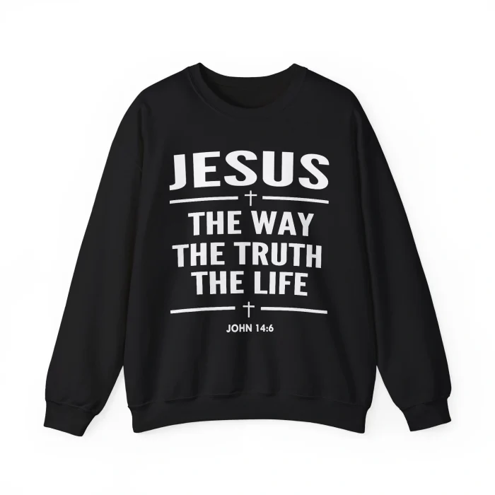 Jesus The Way The Truth The Life Sweatshirt