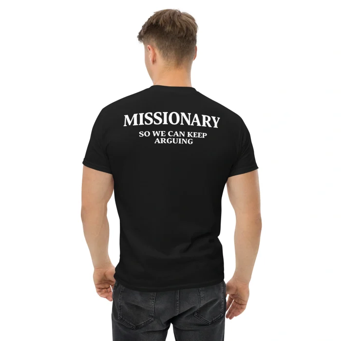 Missionary So We Can Keep Arguing Shirt