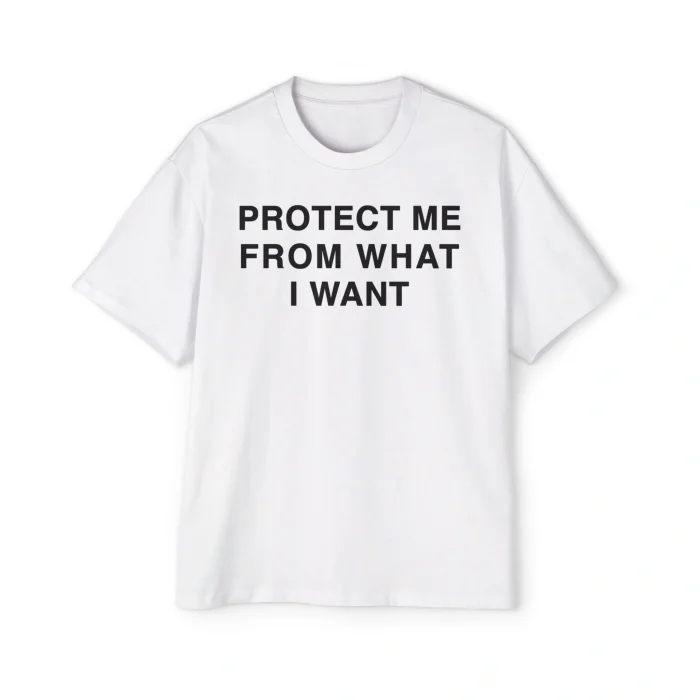 Protect Me From What I Want Premium Shirt