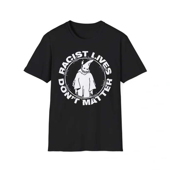 Racist Lives Don’t Matter Shirt