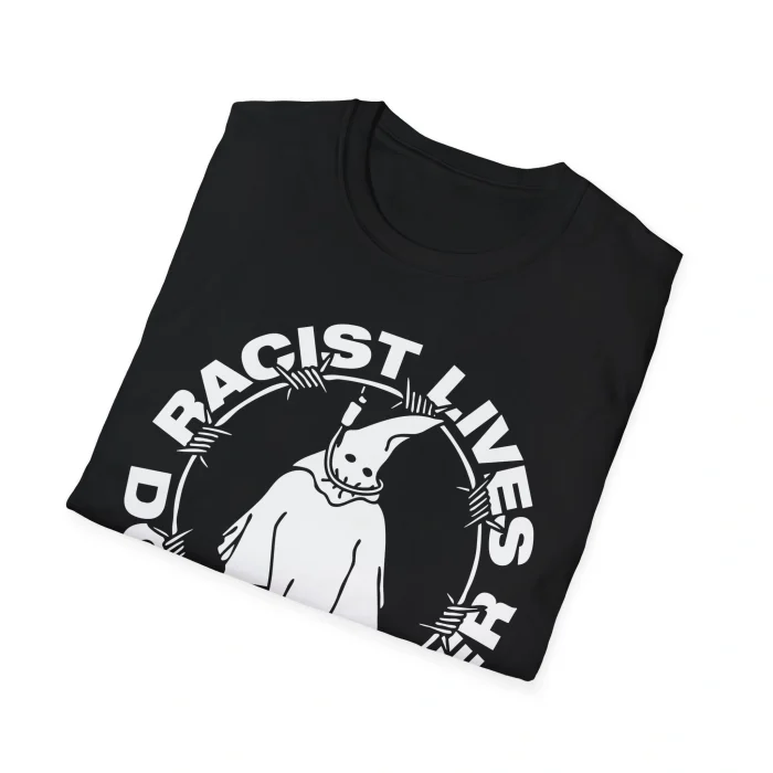 Racist Lives Don’t Matter Shirt